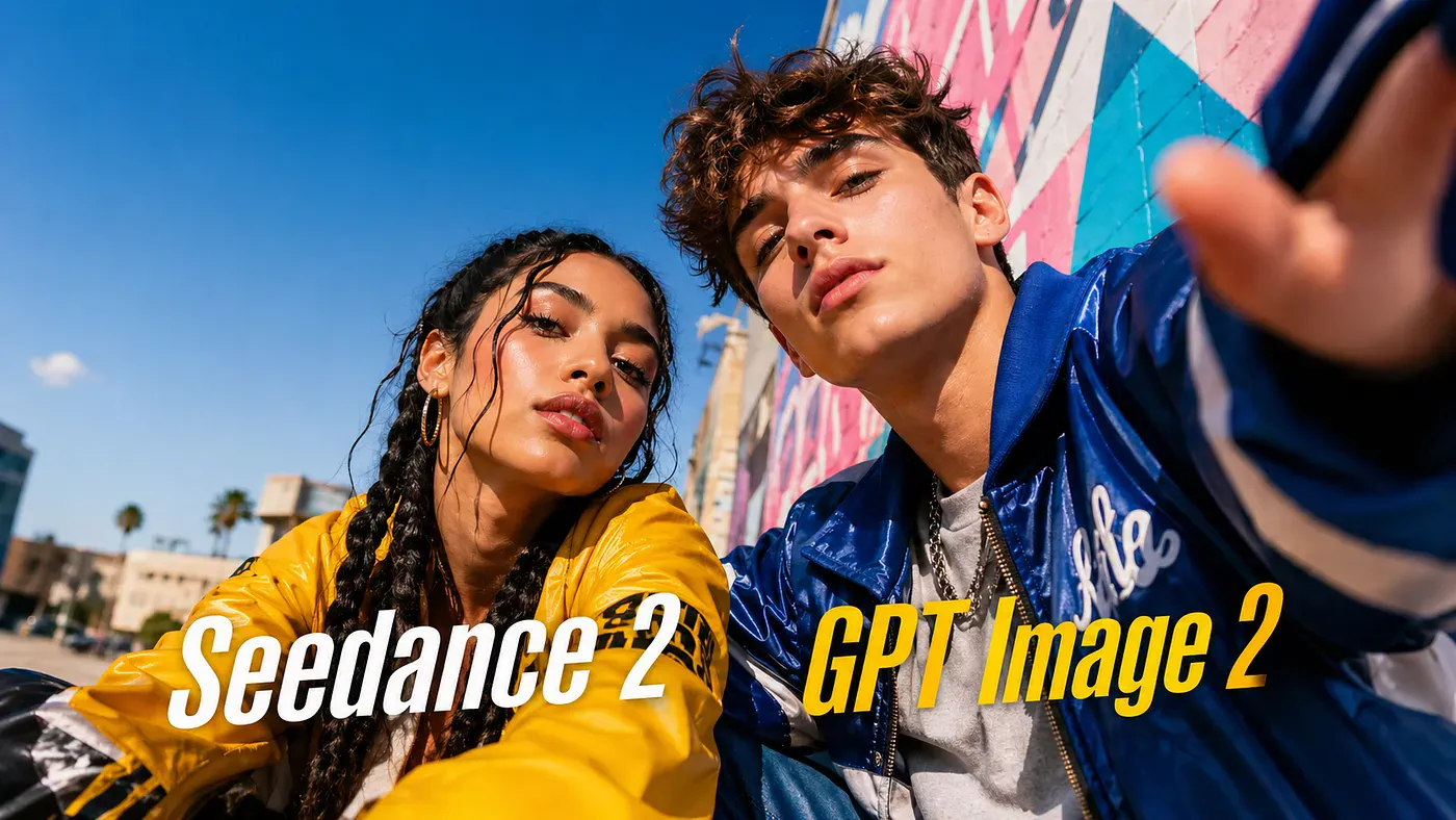 Seedance 2 and GPT Image 2
