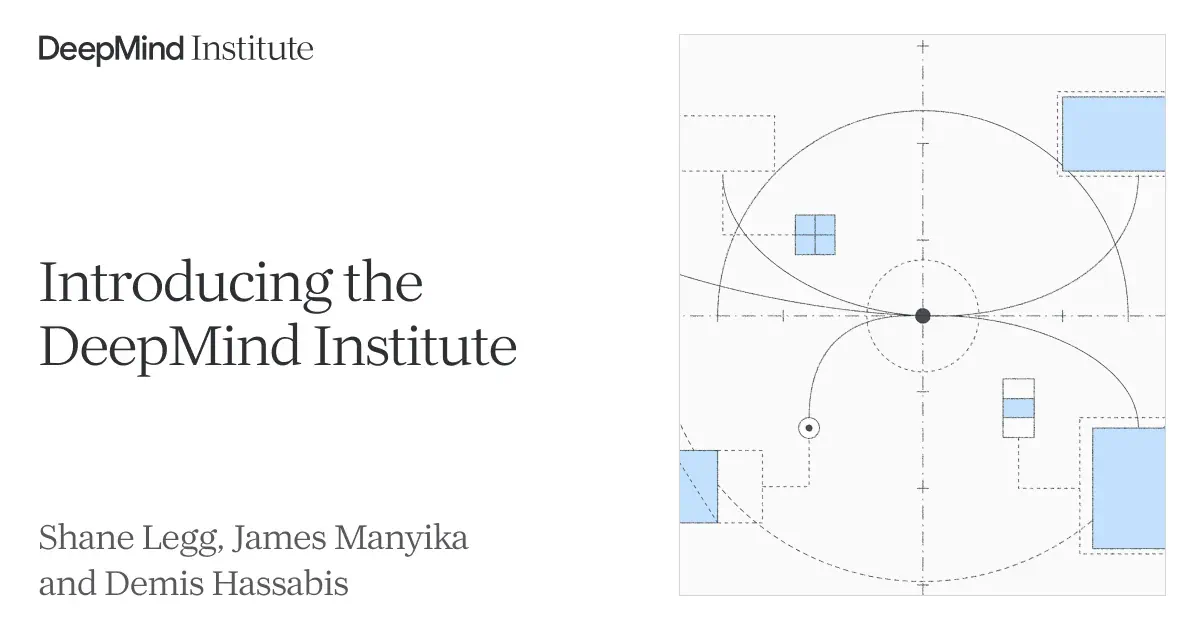 Introducing the DeepMind Institute