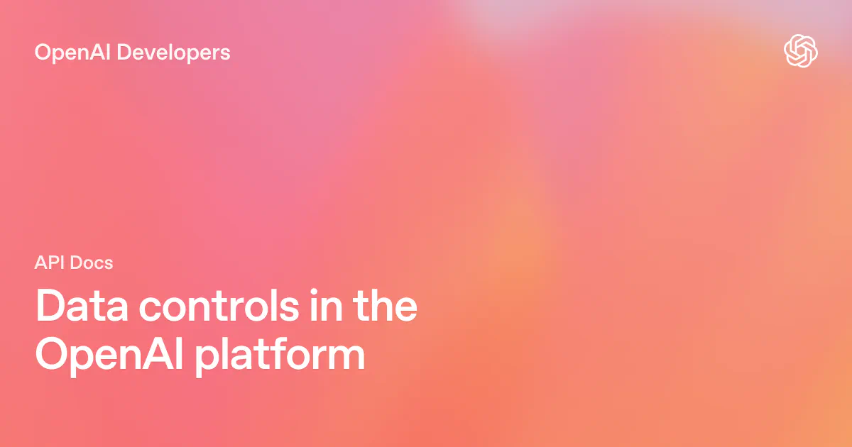 Data controls in the OpenAI platform
