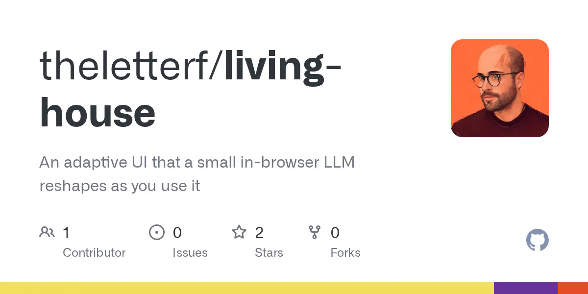 An adaptive UI that a small in-browser LLM reshapes as you use it - theletterf/living-house
