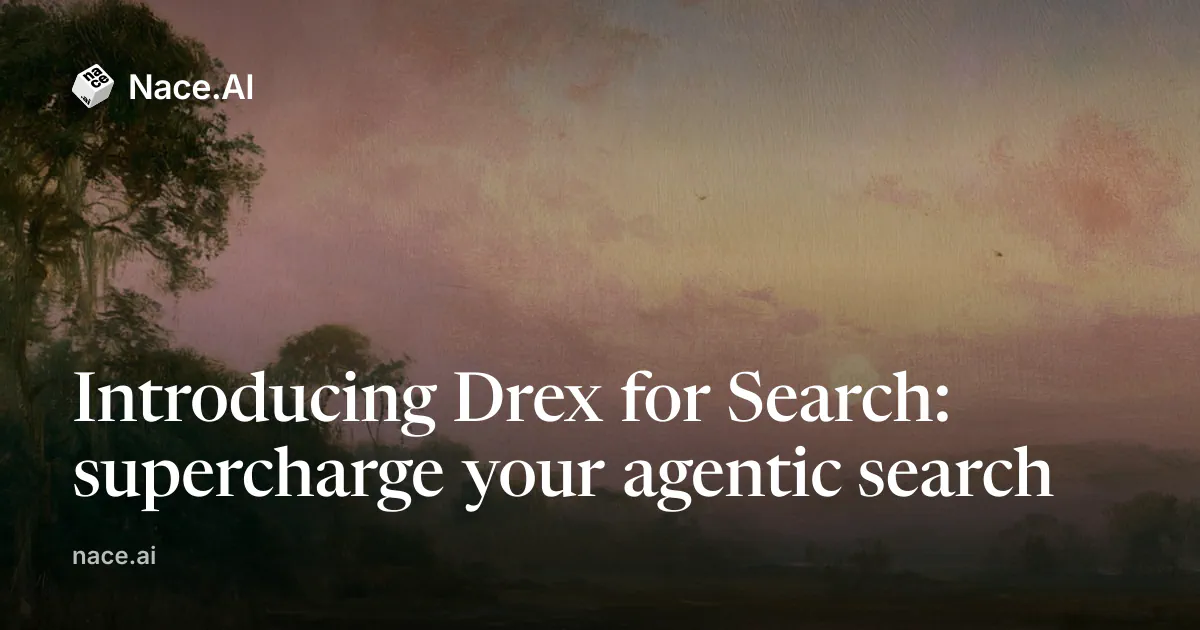 Introducing Drex for Search: supercharge your agentic search